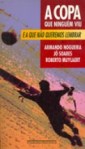 companhia das letras "A Copa que Ninguém Viu e a que Não Queremos Lembrar"