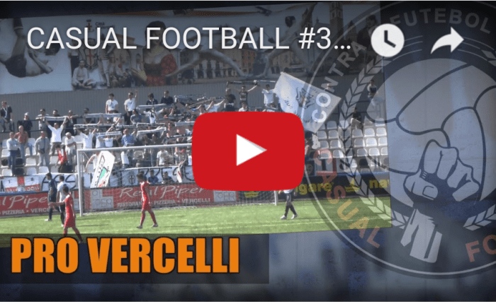 Pro Vercelli no “Casual Football”&nbsp;#30